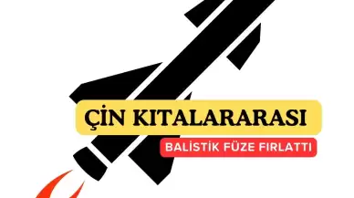 Çin'den Kıtalararası Füze Denemesi: ABD'ye Yeni Bir Mesaj mı?