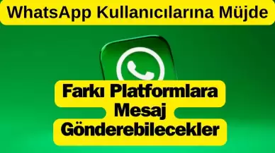 Meta, WhatsApp ve Messenger'da Üçüncü Taraf Hizmetlerle Mesajlaşma Desteği Sunuyor