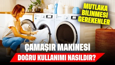 Çamaşır Makinesi Doğru Kullanımı Nasıldır? Mutlaka Bilinmesi Gerekenler