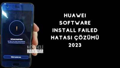 Huawei Software İnstall Failed Hatası Çözümü 2023