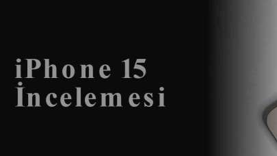 iPhone 15 İncelemesi