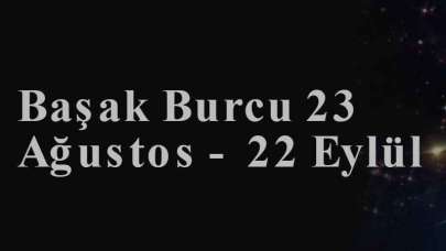 Başak Burcu 23 Ağustos - 22 Eylül