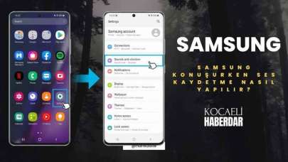 Samsung Konuşurken Ses Kaydetme Nasıl Yapılır?