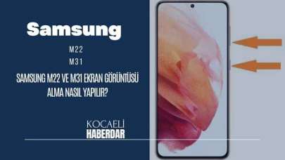 Samsung m22 ve m31 Ekran Görüntüsü Alma Nasıl Yapılır?