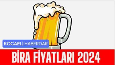 Bira Fiyatları 2024