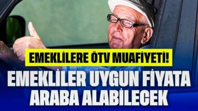 Emeklilere ÖTV Muafiyeti! Emekliler Uygun Fiyata Araba Alabilecek