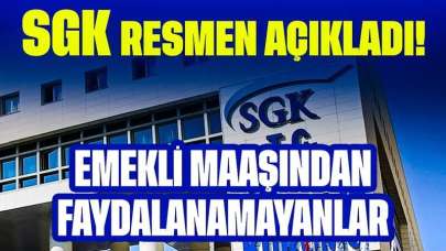 SGK Resmen Açıkladı! Bu Vatandaşlar Emekli Maaşından Faydalanamayacak