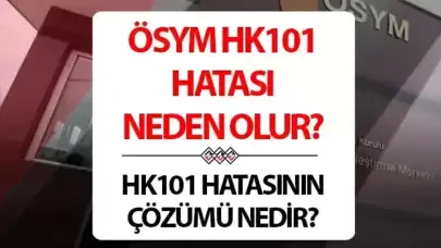 HK101 hatası ne demek? ÖSYM hata oluştu HK 101 nedir, çözümü nasıl olur?