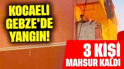 Kocaeli Gebze'de Korkunç Yangın! 3 Kişi İçeride Mahsur Kaldı