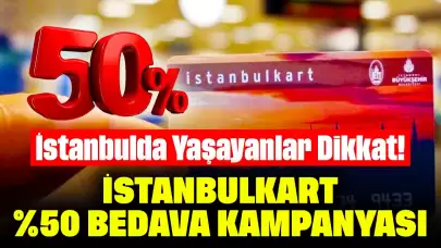 İstanbulda Yaşayanlar Dikkat! İstanbulkart %50 Bedava Kampanyası