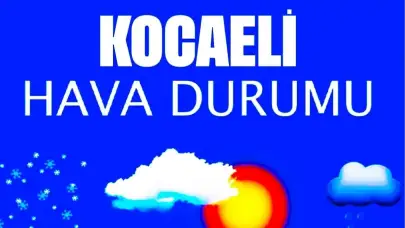 4 Aralık 2024 Kocaeli Hava Durumu! Kocaeli'de Bugün Havalar Nasıl Olacak?