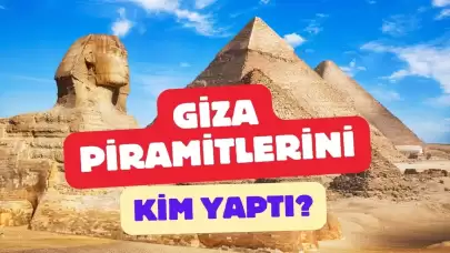 Gizemli Piramitlerin Arka Planı: Giza Piramitlerini Kim İnşa Etti?