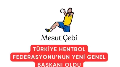 Mesut Çebi, Türkiye Hentbol Federasyonu’nun Yeni Genel Başkanı Oldu