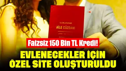 Faizsiz 150 Bin TL Kredi! Evlenecekler İçin Özel Site Oluşturuldu