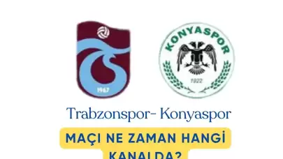 Trabzonspor - Konyaspor Maçı İçin Geri Sayım Başladı! İşte Yayın Bilgileri ve Detaylar