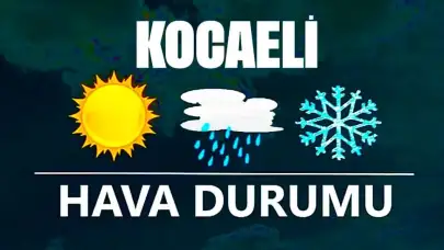 8 Mart 2025 Kocaeli hava durumu: Kocaeli'de bugün havalar nasıl olacak?