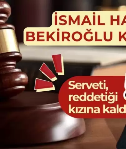 İsmail Hakkı Bekiroğlu’nun Kızı Tuana DNA Testi Sonucunda Servetine Ortak Oldu