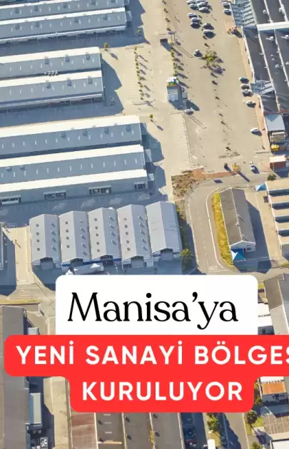 Manisa’da Sanayiye Dev Adım: 3. Organize Sanayi Bölgesi Kuruluyor!