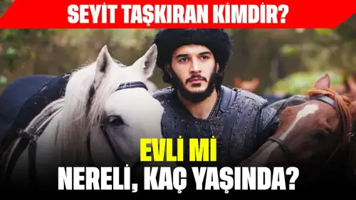 Seyit Taşkıran Kimdir? Evli mi, Nereli, Kaç Yaşında?