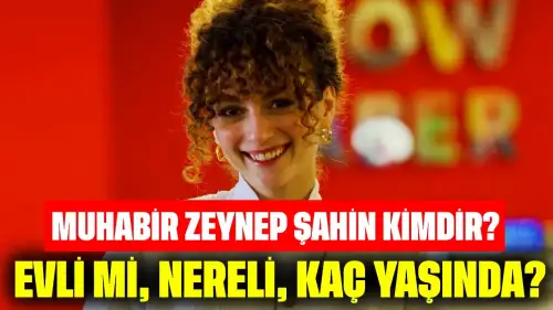 Muhabir Zeynep Şahin Kimdir? Evli mi, Nereli, Kaç Yaşında?