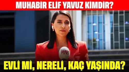 Muhabir Elif Yavuz Kimdir? Evli mi, Nereli, Kaç Yaşında?