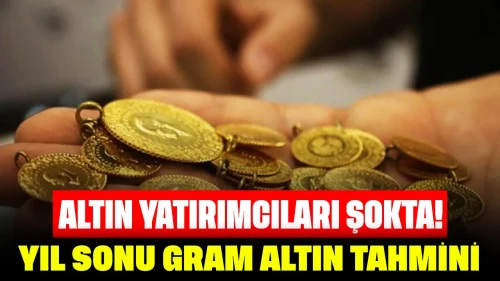 Altın yatırımcıları şokta: Şaşırtan yıl sonu gram altın tahmini