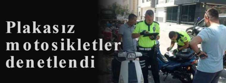 Plakasız motosikletler denetlendi 2