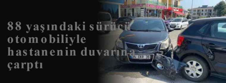 88 yaşındaki sürücü otomobiliyle hastanenin duvarına çarptı 4