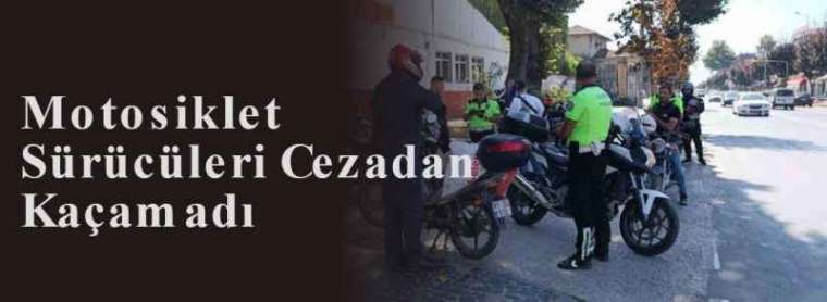 Motosiklet Sürücüleri Cezadan Kaçamadı 5