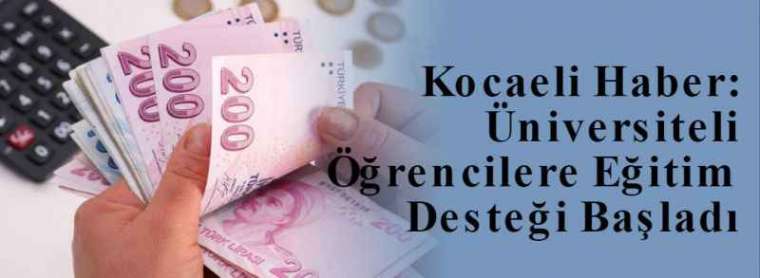 Kocaeli Haber: Üniversiteli Öğrencilere Eğitim Desteği Başladı 2