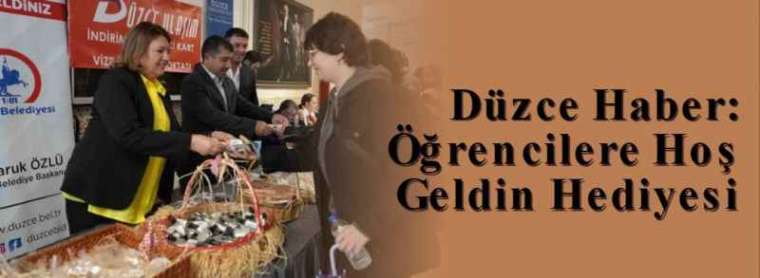 Düzce Haber: Öğrencilere Hoş Geldin Hediyesi 2