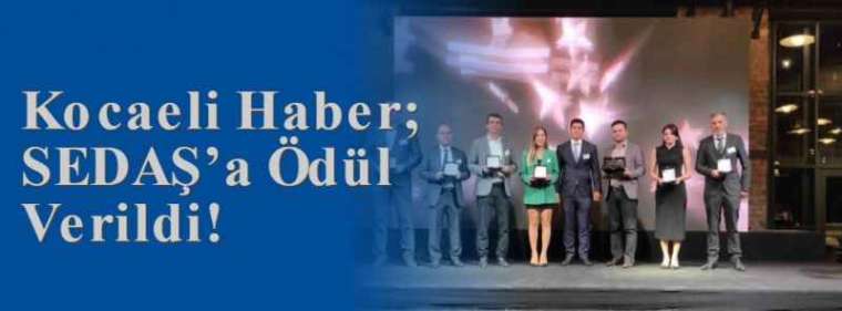 Kocaeli Haber; SEDAŞ’a Ödül Verildi! 2