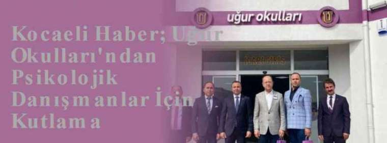  Kocaeli Haber; Uğur Okulları'ndan Psikolojik Danışmanlar İçin Kutlama  3