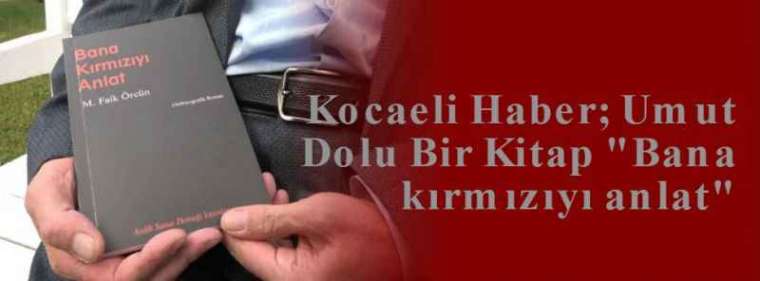 Kocaeli Haber; Umut Dolu Bir Kitap "Bana kırmızıyı anlat" 8