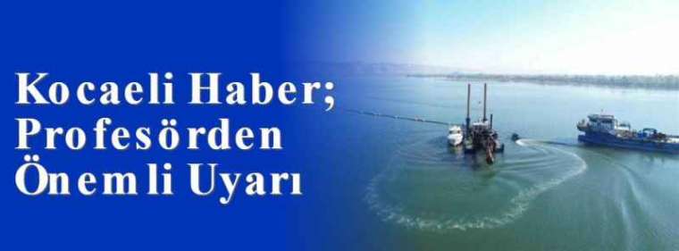 Kocaeli Haber; Profesörden Önemli Uyarı 7