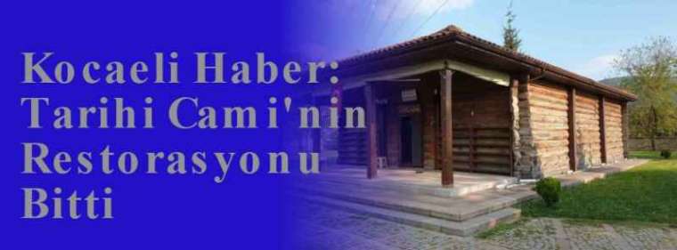 Kocaeli Haber: Tarihi Cami'nin Restorasyonu Bitti 4