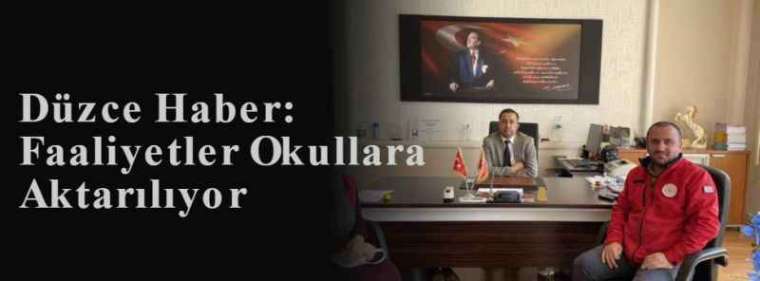 Düzce Haber: Faaliyetler Okullara Aktarılıyor 5