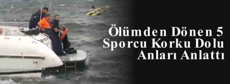 Ölümden Dönen 5 Sporcu Korku Dolu Anları Anlattı 8