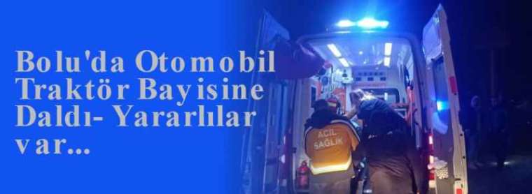 Bolu'da Otomobil Traktör Bayisine Daldı- Yararlılar var... 7