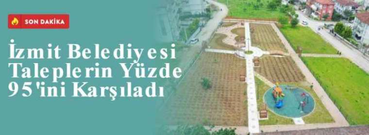 İzmit Belediyesi Taleplerin Yüde 95'ini Karşıladı 4