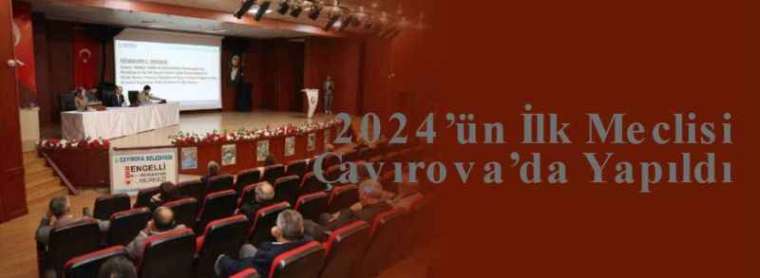  2024’ün İlk Meclisi Çayırova’da Yapıldı 3