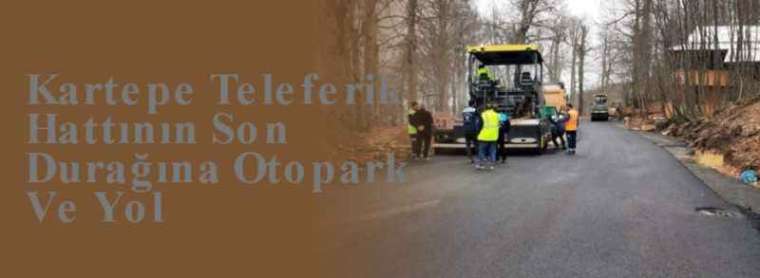 Kartepe Teleferik Hattının Son Durağına Otopark Ve Yol 4