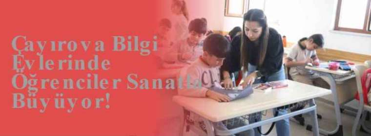 Çayırova Bilgi Evlerinde Öğrenciler Sanatla Büyüyor! 4