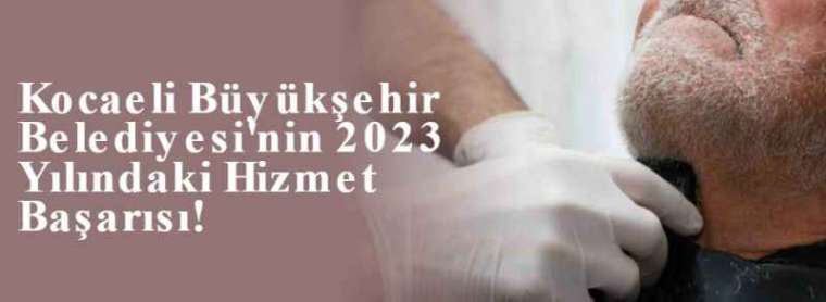 Kocaeli Büyükşehir Belediyesi'nin 2023 Yılındaki Hizmet Başarısı! 4