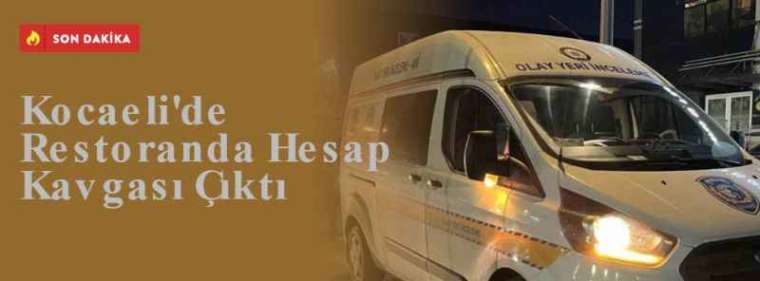 Kocaeli'de Restoranda Hesap Kavgası Çıktı 6