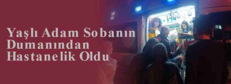 Yaşlı Adam Sobanın Dumanından Hastanelik Oldu 5