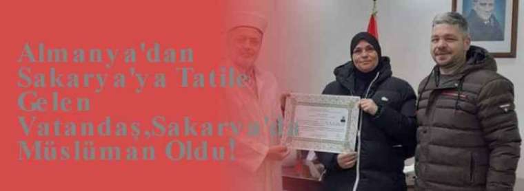  Almanya'dan Sakarya'ya Tatile Gelen Vatandaş,Sakarya'da Müslüman Oldu! 3