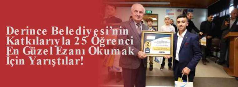 Derince Belediyesi’nin Katkılarıyla 25 Öğrenci En Güzel Ezanı Okumak İçin Yarıştılar! 4