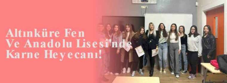 Altınküre Fen Ve Anadolu Lisesi'nde Karne Heyecanı! 3