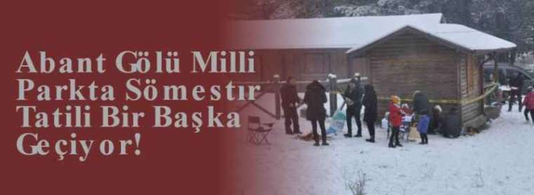 Abant Gölü Milli Parkta Sömestır Tatili Bir Başka Geçiyor! 8